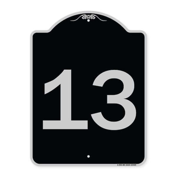 Sign with Number 13 Heavy-Gauge Aluminum Architectural Sign, 24" x 18", BS-1824-22909